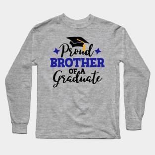 proud brother of a graduate; senior; school; student; graduating; graduation; party; event; family; proud; brother; proud brother; graduation hat; class of; class of 2024; Long Sleeve T-Shirt